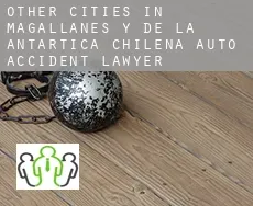 Other cities in Magallanes y de la Antartica Chilena  auto accident lawyer