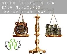 Other cities in Toa Baja Municipio  immigration lawyer