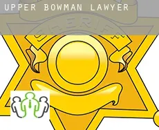 Upper Bowman  lawyer