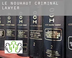 Le Nouhaut  criminal lawyer