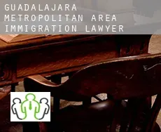 Guadalajara Metropolitan Area  immigration lawyer
