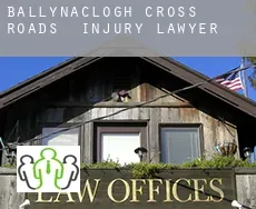 Ballynaclogh Cross Roads  injury lawyer