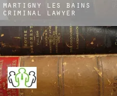 Martigny-les-Bains criminal lawyer