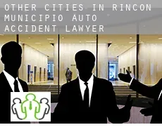 Other cities in Rincon Municipio auto accident lawyer