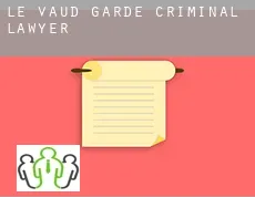 Le Vaud-Garde  criminal lawyer