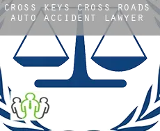 Cross Keys Cross Roads auto accident lawyer