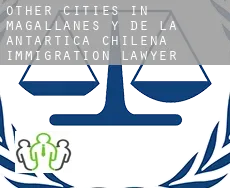 Other cities in Magallanes y de la Antartica Chilena  immigration lawyer